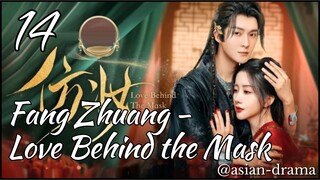 Fang Zhuang – Love Behind the Mask (2025) – Eps. 14 [Sub Indo]