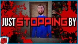 Just Stopping By | An Unexpected Visit | Indie Horror Game