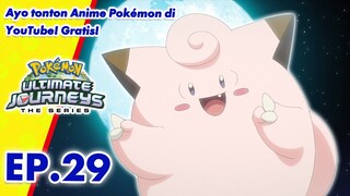 Pokémon Ultimate Journeys: The Series | EP29 | Pokémon Indonesia