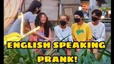 ENGLISH SPEAKING PRANK! ( NA-NOSE BLEED AKO!😭😂 )