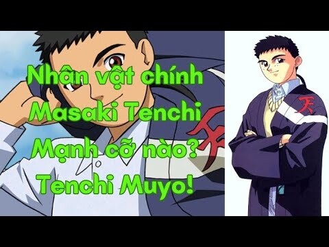 Tenchi Muyo!|Masaki Tenchi Mạnh Cỡ Nào?|Hồ Sơ Nhân Vật #17|GSANIME.