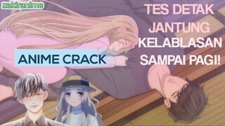 TES DETAK JANTUNG MALAH KEBLABLASAN SAMPAI PAGI🤣🤣 ANIME CRACK