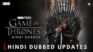 Game Of Thrones Hindi Release Date | Game Of Thrones Hindi Dubbed Update | GOT Hindi Release Date