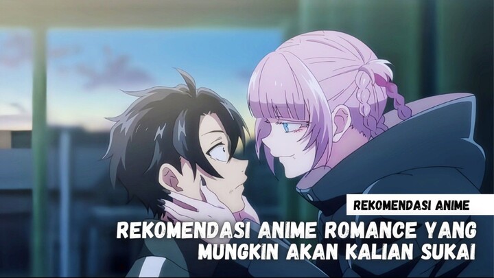 Rekomendasi anime romance yang mungkin akan kalian sukai