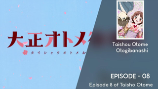 Taishou Otome Otogibanashi - 08 English sub