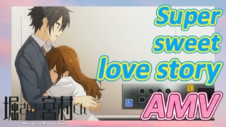 (Hori-san to Miyamura-kun, AMV)  Super sweet love story