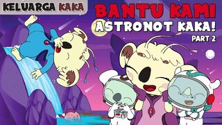 KELUARGA KAKA - BANTU KAMI ASTRONOT KAKA! (PART - 2)