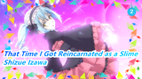 [That Time I Got Reincarnated as a Slime] We Miss You So Much, Shizue Izawa_2
