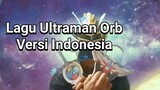 Satria Naga Kai Nyanyi Lagu Opening Ultraman Orb Versi Indonesia