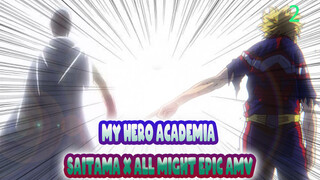 Có khó khăn đến đâu, tôi cũng không sợ | Saitama x All Might-2