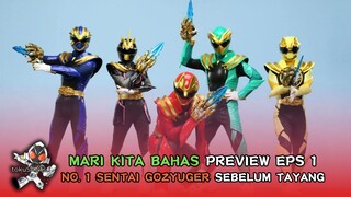 SEBELUM BESOK NONTON GOZYUGER TONTON INI DULU |Bahas Preview Eps 1 Gozyuger