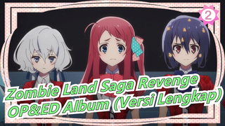 [Zombie Land Saga Revenge] OP&ED Album (Versi Lengkap)_C2