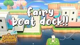 Fairycore Boat Dock?! Let's Play ACNH #6