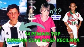 Sebelum Menjadi Pemain TOP Saat Ini Ternyata Ini Club Masa Kecil Mereka.Ada Yang Tau?