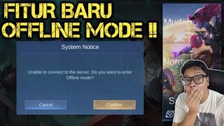 FITUR BARU OFFLINE MODE !! SEKARANG BISA LOGIN DAN MAIN TANPA JARINGAN !