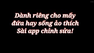 Dành riêng cho mấy đứa thích sống ảo nhé