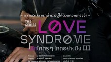 LOVE SYNDROME III EP 1 ENG SUB (2023BLONGOING)