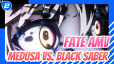[Fate: Heaven's Feel Ⅲ AMV] Medusa vs. Black Saber_2