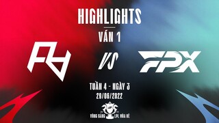 RA vs FPX | Highlights - Game 1 | Tuần 4 Ngày 3 | LPL Mùa Hè 2022