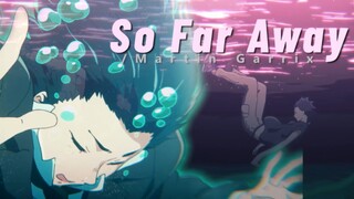 Một bài hát "So Far Away" để cảm nhận sự tiếc nuối do không gian thứ hai để lại