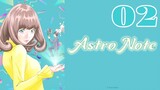 Astro Note Episode 2