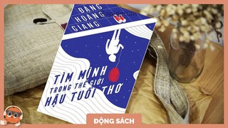 Review sách: Tìm mình trong thế giới hậu tuổi thơ | Spiderum Giải Trí | LittleSwift | Động sách