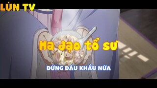 Ma đạo tổ sư_Đừng đấu khẩu nữa