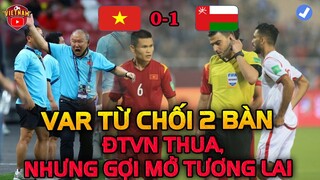 Trọng Tài Var Từ Chối 2 Bàn Thắng, ĐTVN Thua Suýt Sao Gợi Mở Nhiều Sự Kỳ Vọng