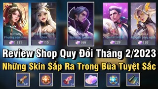Review Shop Quy Đổi Tháng 2 Năm 2023 Và Các Skin Sẽ Ra Mắt Trong Vẽ Bùa Tuyệt Sắc - Liên Quân Mobile