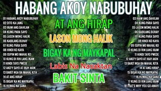 Habang Ako'y Nabubuhay 🎀 PAMATAY PUSONG KANTA - All Original Tagalog Love Songs