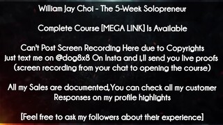 William Jay Choi  course - The 5-Week Solopreneur download