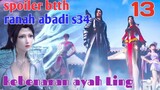 Batle Through The Heavens Ranah Abadi S34 Part 13 : Kebenaran Ayah Ling Tian