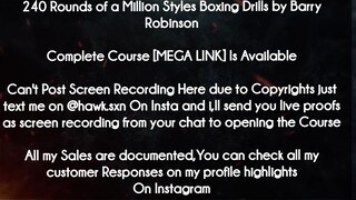 240 Rounds of a Million Styles Boxing Drills by Barry Robinson course download