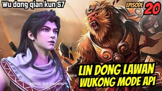 Ketemu wukong mode api | SPOILER wu dong qian kun s7 eps20