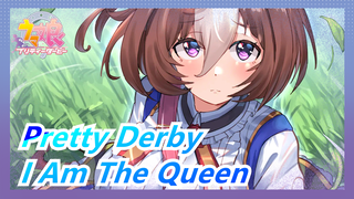 [Pretty Derby] I Am The Queen