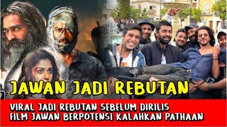 Heboh! Belum Rilis Dibioskop, Film Terbaru SRK Jawan Jadi Rebutan Hak Tayang Berpotensi Kalahkan Pat