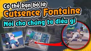 GI | Điều thú vị của Fontaine có thể bạn bỏ lỡ | Cutsence Fontaine nói cho chúng ta điều gì