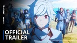 DanMachi Season 4 | Official Trailer - New PV