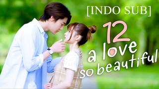 E12 [INDO SUB] A Love So Beautiful (Thai)