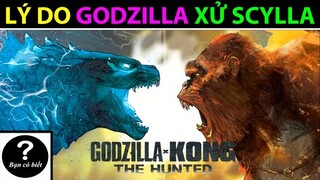 Lý do Godzilla xử Scylla - Tóm Tắt Truyện: Godzilla x Kong: The Hunted |Bạn Có Biết?