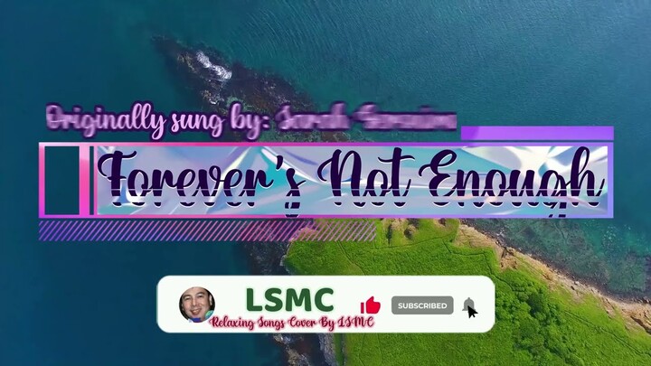 Forever's Not Enough (Cover by LSMC)