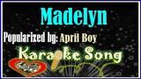 Madelyn Karaoke Version by April Boy-  Minus One- Karaoke Cover