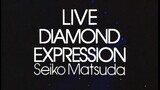 Seiko Matsuda - Live Diamond Expression