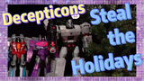 Decepticons Steal the Holidays
