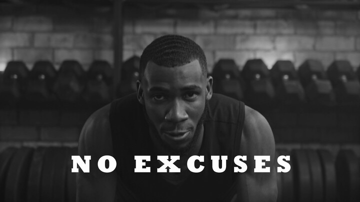 NO EXCUSES - Best Motivation Video