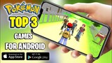 3 BEST Pokemon Games For Android🔥