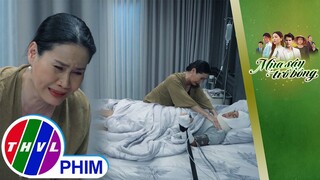 Dì ghẻ trút hết oán hận lên đứa con chồng đang mắc bệnh | MÙA SẬY TRỔ BÔNG