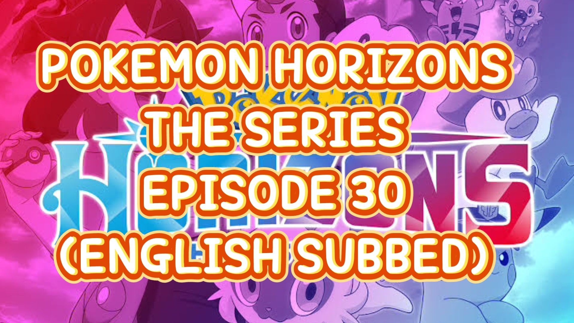 Data e hora de lançamento do episódio 30 do Pokémon Horizons