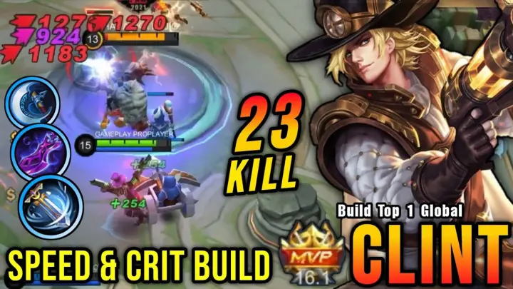 23 Kills!! Attack Speed & Critical Build Clint MVP 16.1 Points!! - Build Top 1 Global Clint ~ MLBB
