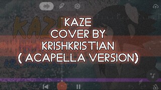 [ Acapella Version | Op Naruto ] | Kaze | Cover By KrishKristian